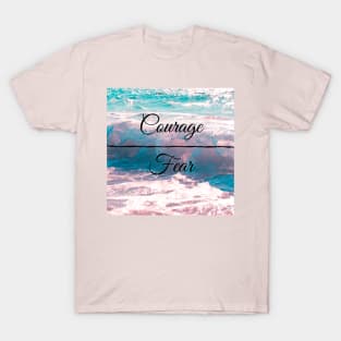 Courage Over Fear T-Shirt